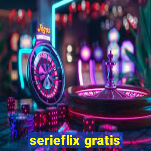 serieflix gratis